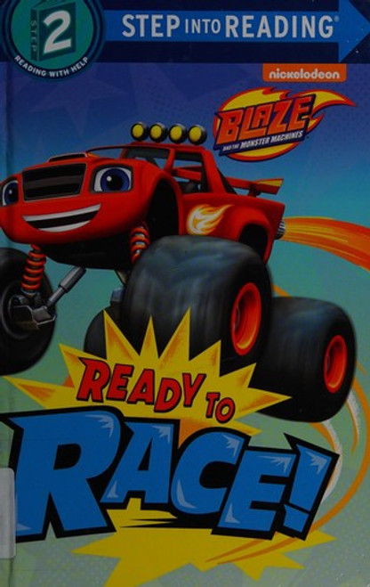 Ready to Race! (Blaze and the Monster Machines) (Step into Reading) front cover by Random House, ISBN: 0553524607