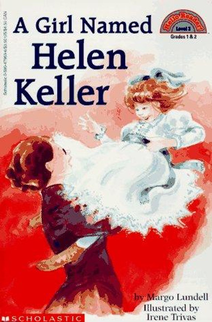 A Girl Named Helen Keller front cover by Margo Lundell, ISBN: 0590479636