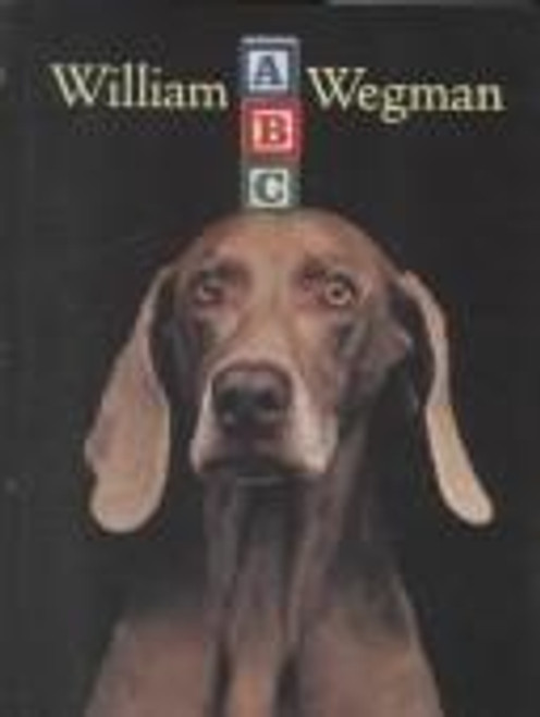 ABC front cover by William Wegman, ISBN: 1562826964