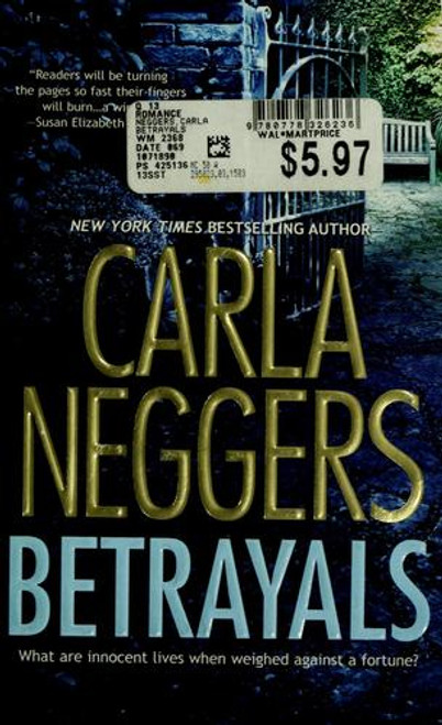 Betrayals front cover by Carla Neggers, ISBN: 0778326233