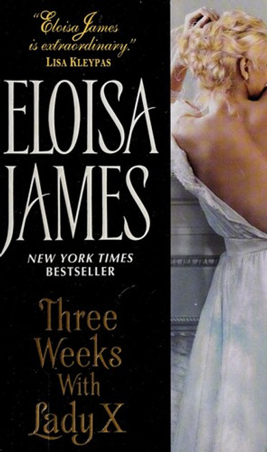 Three Weeks With Lady X 7 Desperate Duchesses front cover by Eloisa James, ISBN: 0062223895