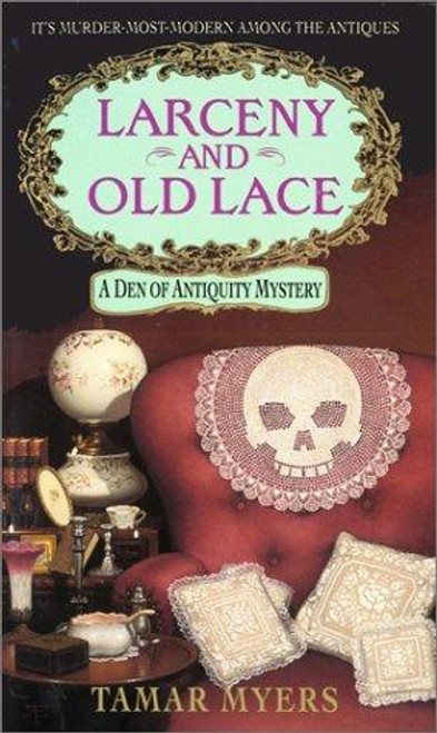Larceny and Old Lace (Den of Antiquity) front cover by Tamar Myers, ISBN: 0380782391