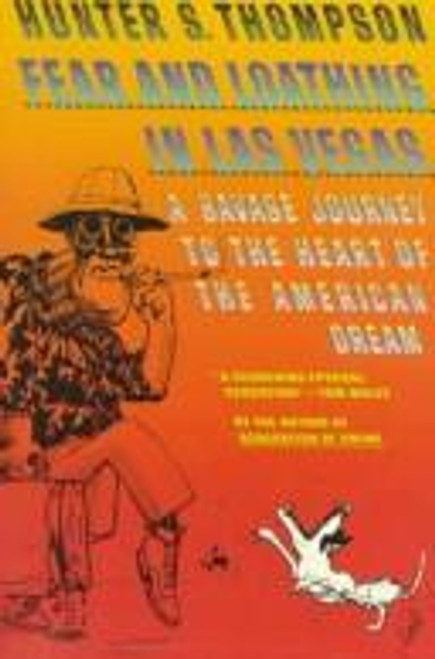 Fear and Loathing in Las Vegas: A Savage Journey to the Heart of the American Dream front cover by Hunter S. Thompson, ISBN: 0679724192
