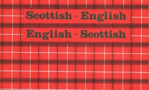 Scottish-English, English-Scottish; front cover by Mary Kean (Compiled by), ISBN: 0902920111