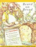 Beard On Bread front cover by James Beard, ISBN: 0394473450