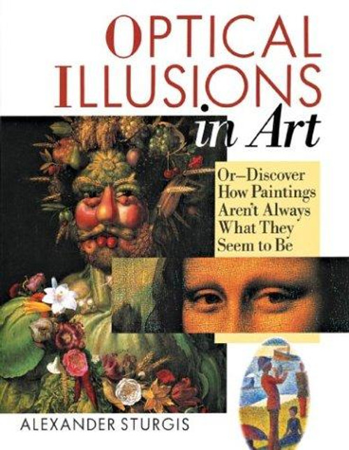 Optical Illusions in Art front cover by Alexander Sturgis, ISBN: 1402706502