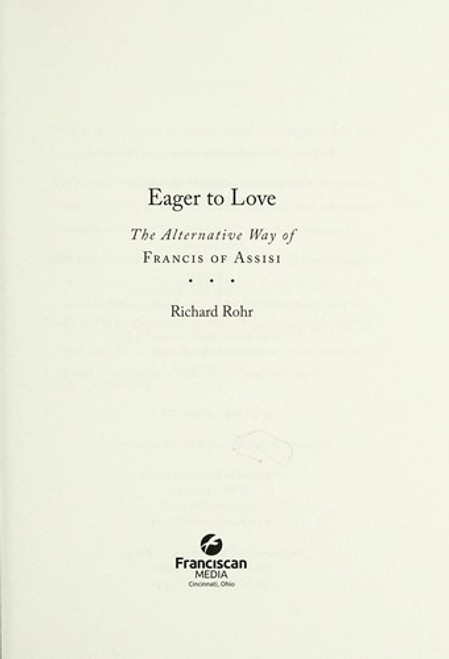Eager to Love: The Alternative Way of Francis of Assisi front cover by Richard Rohr O.F.M., ISBN: 1632531402
