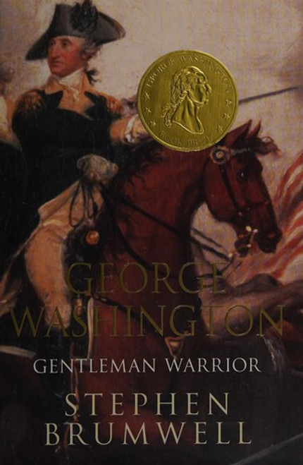 George Washington: Gentleman Warrior front cover by Stephen Brumwell, ISBN: 162365100X