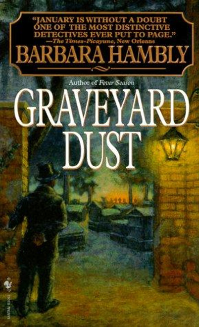 Graveyard Dust (Benjamin January, Book 3) front cover by Barbara Hambly, ISBN: 0553575287