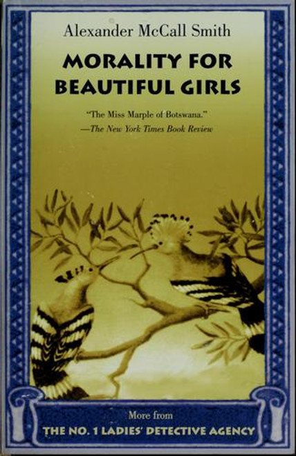 Morality for Beautiful Girls 3 No. 1 Ladies Detective Agency front cover by Alexander McCall Smith, ISBN: 1400031362