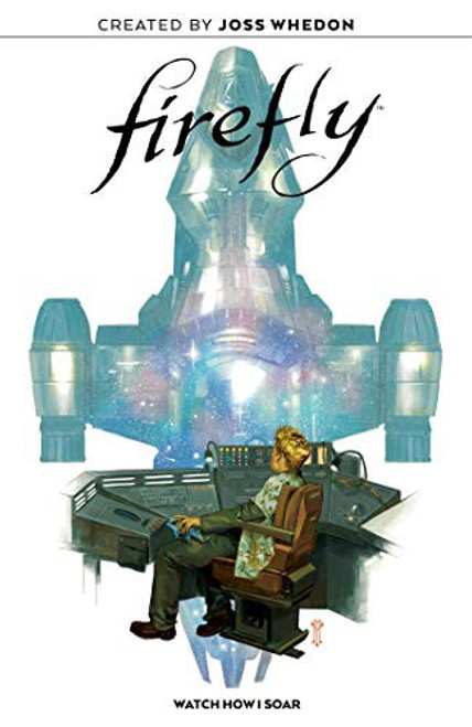 Firefly Original Graphic Novel: Watch How I Soar front cover by Giannis Milonogiannis,Jorge Corona,Ethan Young, ISBN: 1684156556