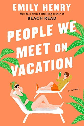 People We Meet on Vacation front cover by Emily Henry, ISBN: 1984806750
