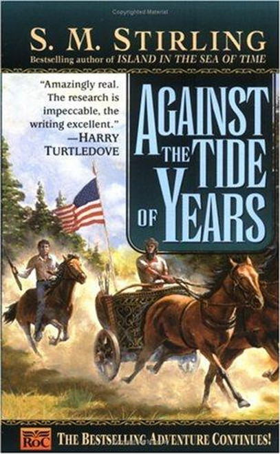 Against the Tide of Years front cover by S. M. Stirling, ISBN: 0451457439