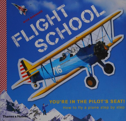 Flight School: Youre In the Pilot's Seat! front cover by Nick Barnard, ISBN: 0500650225