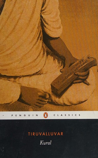 The Kural (Penguin Classics) front cover by Tiruvalluvar, ISBN: 0140445838