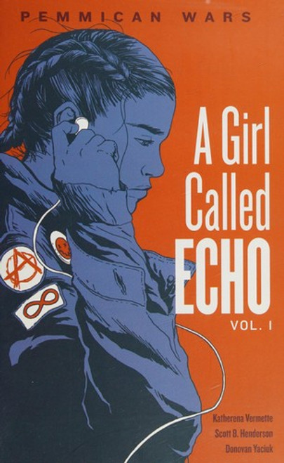 A Girl Called Echo Volume 1 Pemmican Wars front cover by Katherena Vermette, ISBN: 1553796780