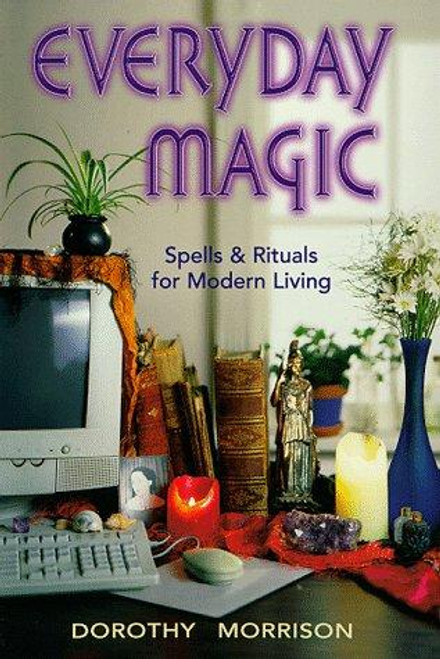 Everyday Magic front cover by Dorothy Morrison, ISBN: 1567184693