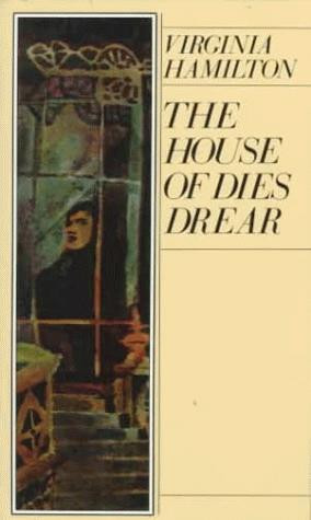 The House of Dies Drear (Dies Drear Chronicle) front cover by Virginia Hamilton, ISBN: 0020435207