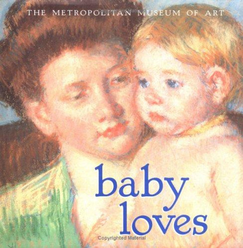 Baby Loves front cover by Metropolitan Museum of Art, ISBN: 0689853408