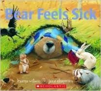 Bear Feels Sick front cover by Karma Wilson, Jane Chapman, ISBN: 0545107075