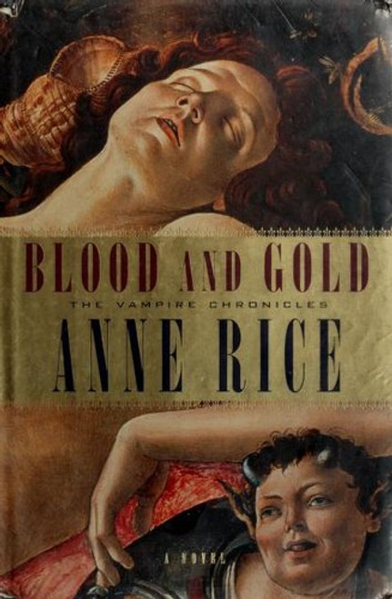 Blood and Gold (Vampire Chronicles) front cover by Anne Rice, ISBN: 0679454497