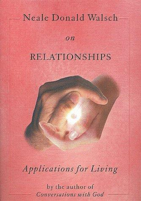 Neale Donald Walsch on Relationships front cover by Neale Donald Walsch, ISBN: 1571741631