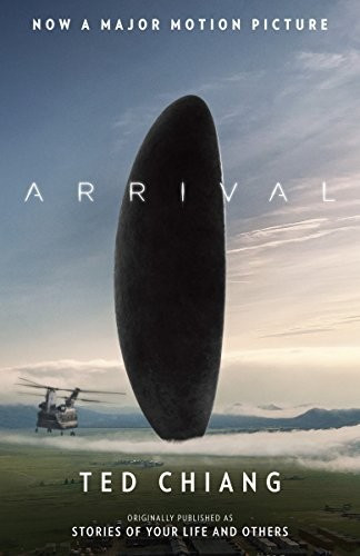 Arrival (Stories of Your Life MTI) front cover by Ted Chiang, ISBN: 0525433678