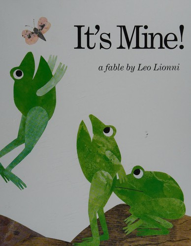 It's Mine front cover by Leo Lionni, ISBN: 0375975047