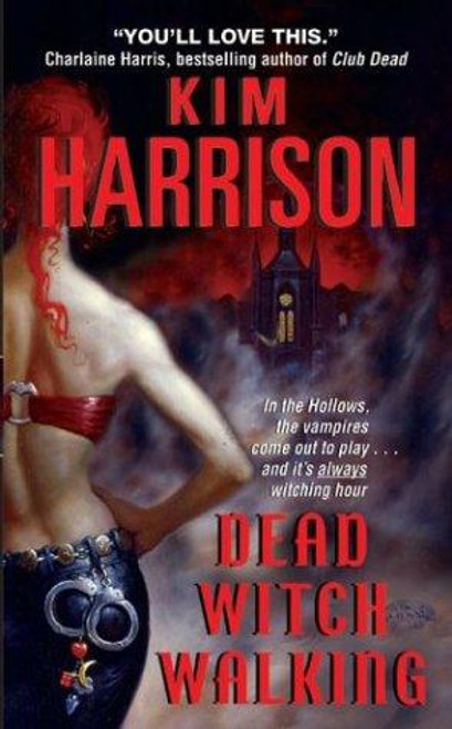 Dead Witch Walking 1 Hollows front cover by Kim Harrison, ISBN: 0060572965