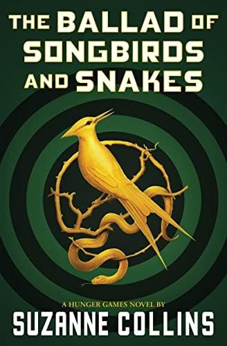 The Ballad of Songbirds and Snakes (A Hunger Games Novel) front cover by Suzanne Collins, ISBN: 1339016575