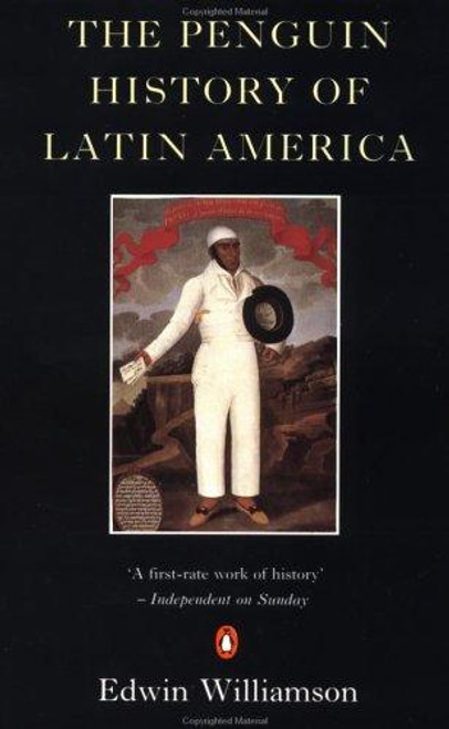 The Penguin History of Latin America front cover by Edwin Williamson, ISBN: 0140125590