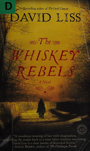 The Whiskey Rebels front cover by David Liss, ISBN: 0812974530