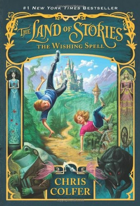 The Wishing Spell 1 Land of Stories front cover by Chris Colfer, ISBN: 0316201561