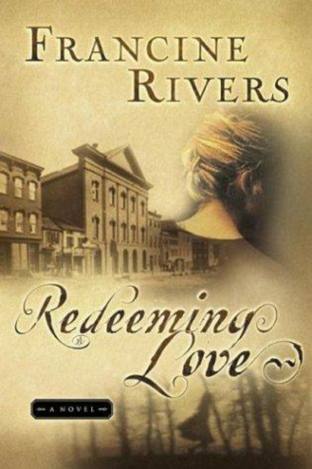 Redeeming Love front cover by Francine Rivers, ISBN: 1576738167