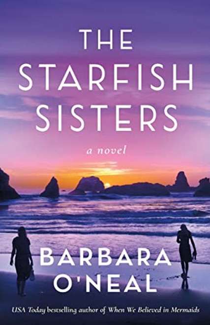 The Starfish Sisters front cover by Barbara O'Neal, ISBN: 154203809X