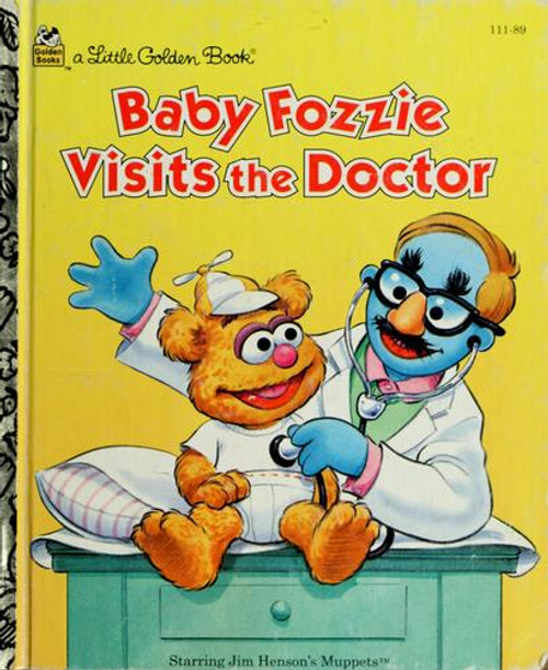 Baby Fozzie Visits the Doctor (Little Golden Book) front cover by Ellen Weiss, ISBN: 0307302601