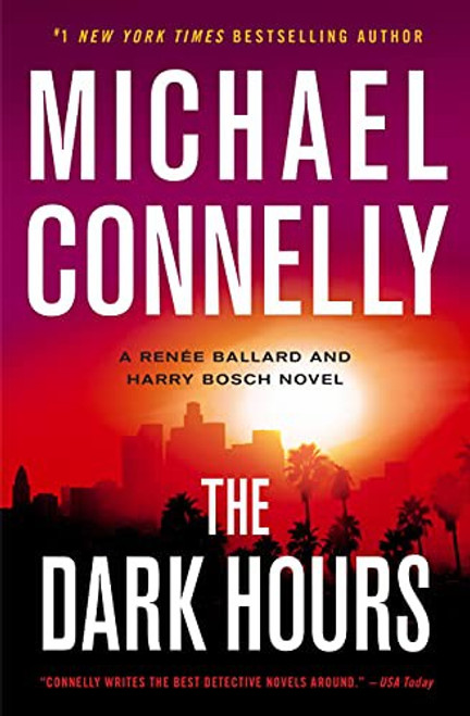 The Dark Hours (Renée Ballard and Harry Bosch) front cover by Michael Connelly, ISBN: 1538708477