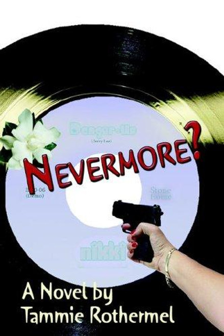 Nevermore? front cover by Tammie Rothermel, ISBN: 097762160X