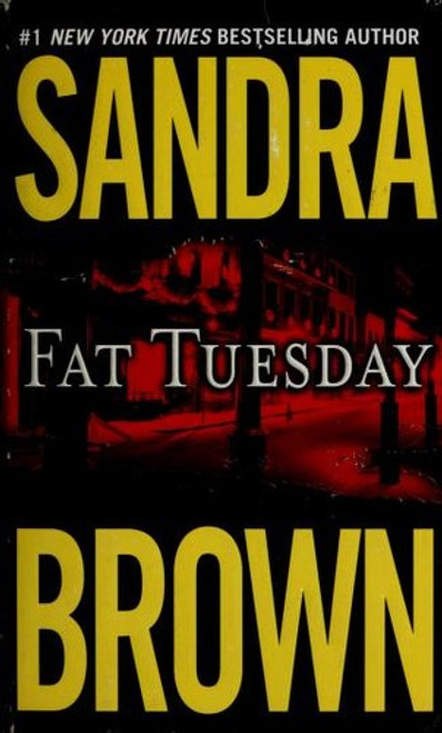 Fat Tuesday front cover by Sandra Brown, ISBN: 0446605581