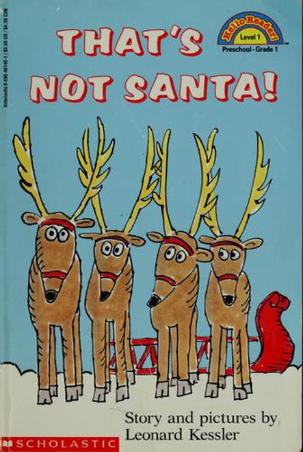 That's Not Santa: Hello Reader (Level 1) front cover by Leonard Kessler, ISBN: 0590481401