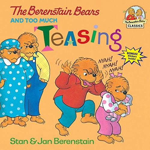 The Berenstain Bears and Too Much Teasing (First Time Books) front cover by Stan Berenstain, Jan Berenstain, ISBN: 0679877061