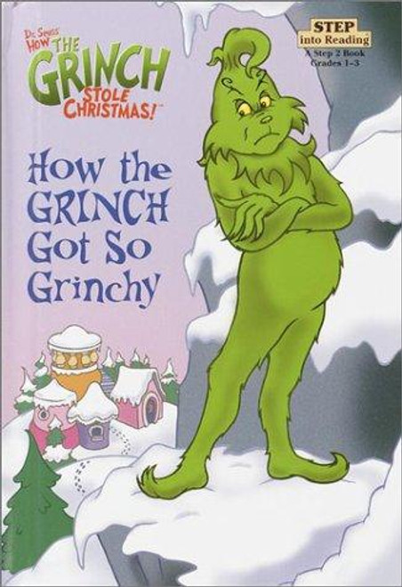 How the Grinch Got so Grinchy front cover by Bonnie Worth, ISBN: 0375806628