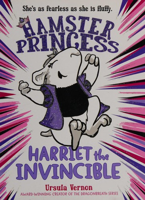 Hamster Princess: Harriet the Invincible front cover by Ursula Vernon, ISBN: 0142427012