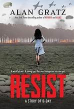 Resist: A Story of D-Day front cover by Alan Gratz, ISBN: 1546179380