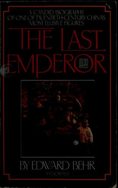 Last Emperor front cover by Edward Behr, ISBN: 0553344749