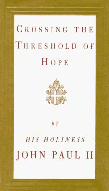 Crossing the Threshold of Hope front cover by Pope John Paul II, ISBN: 0679440585