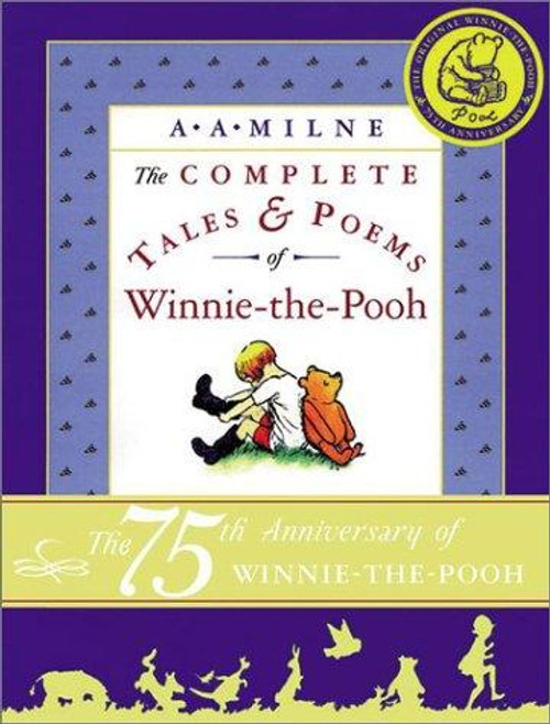 The Complete Tales and Poems of Winnie-the-Pooh front cover by A. A. Milne, ISBN: 0525467262