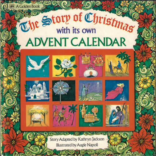 The Story of Christmas With Its Own Advent Calendar front cover by Kathryn Jackson, Augie Napoli