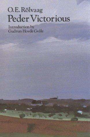 Peder Victorious: A Tale of the Pioneers Twenty Years Later front cover by O. E. Rölvaag, ISBN: 0803289065