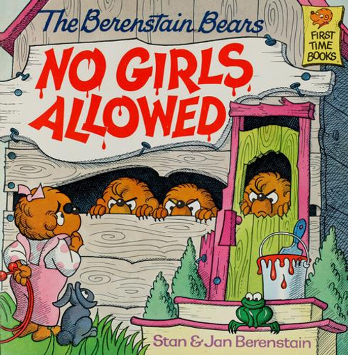 The Berenstain Bears No Girls Allowed front cover by Stan Berenstain, Jan Berenstain, ISBN: 0394873319